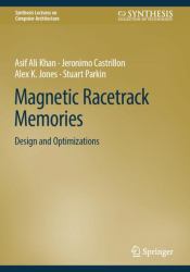 Magnetic Racetrack Memories : Design and Optimizations