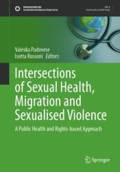 Intersections of Sexual Health, Migration and Sexualised Violence : A Public Health and Rights-Based Approach