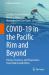 COVID-19 in the Pacific Rim and Beyond : Policies, Practices, and Perspectives from Public Health Ethics