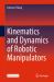 Kinematics and Dynamics of Robotic Manipulators