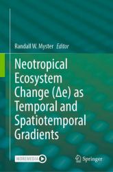 Neotropical Ecosystem Change (Ie) As Temporal and Spatiotemporal Gradients