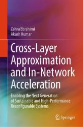 Cross-Layer Approximation and in-Network Acceleration : Enabling the Next Generation of Sustainable and High-Performance Reconfigurable Systems