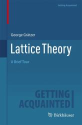 Lattice Theory : A Brief Tour