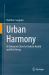 Urban Harmony : AI-Enhanced Cities for Holistic Health and Well-Being