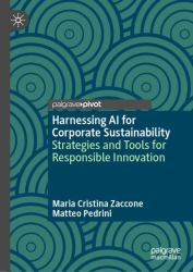 Harnessing AI for Corporate Sustainability : Strategies and Tools for Responsible Innovation