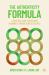 The Authenticity Formula : A Practical Guide for Building Meaningful Brands Across Cultures