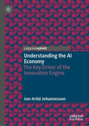 Understanding the AI Economy : The Key Driver of the Innovation Engine