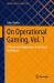 On Operational Gaming, Vol. 1 : A Theory with Implications for Artificial Intelligence