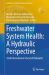 Freshwater System Health: A Hydraulic Perspective : 42nd International School of Hydraulics