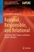 Rational, Responsible, and Relational : Reclaiming Work, Purpose, and Human Dignity in Business