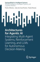 Architectures for Agentic AI : Integrating Multi-Agent Systems, Reinforcement Learning, and LLMs for Autonomous Decision-Making