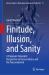 Finitude, Illusion, and Sanity : A Pragmatic Naturalist Perspective on Transcendence and the Transcendental