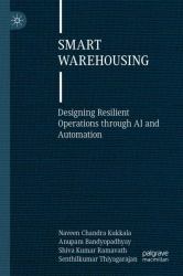 Smart Warehousing : Designing Resilient Operations Through AI and Automation