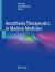 Anesthesia Therapeutics in Modern Medicine