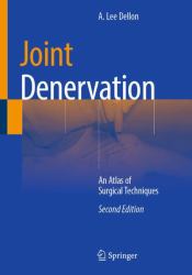 Joint Denervation : An Atlas of Surgical Techniques