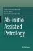 Ab-Initio Assisted Petrology
