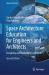 Space Architecture Education for Engineers and Architects : Designing and Planning Beyond Earth