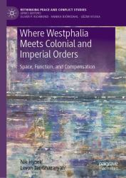 Where Westphalia Meets Colonial and Imperial Orders : Space, Function, and Compensation