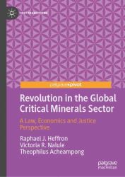 Revolution in the Global Critical Minerals Sector : A Law, Economics and Justice Perspective