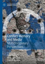 Conflict Memory and Media : Multidisciplinary Perspectives