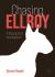 Chasing Ellroy : A Biographical Investigation
