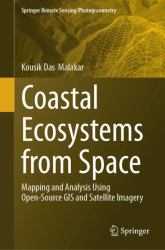 Coastal Ecosystems from Space : Mapping and Analysis Using Open-Source GIS and Satellite Imagery