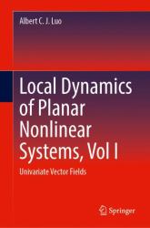 Local Dynamics of Planar Nonlinear Systems, Vol I : Univariate Vector Fields