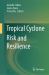 Tropical Cyclone Risk and Resilience