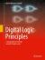 Digital Logic Principles : A Comprehensive Tutorial and Self-Study Lessons