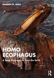 Homo Ecophagus : A Deep Diagnosis to Save the Earth