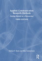 Applied Communication Research Methods : Getting Started As a Researcher