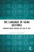 The Language of Asian Gestures : Embodied Words Through the Lens of Film