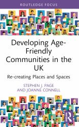 Developing Age-Friendly Communities in the UK : Re-Creating Places and Spaces