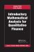 Introductory Mathematical Analysis for Quantitative Finance Introductory Mathematical Analysis for Quantitative Finance
