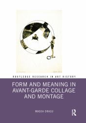 Form and Meaning in Avant-Garde Collage and Montage