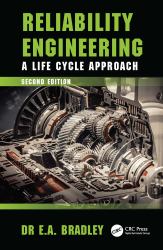 Reliability Engineering : A Life Cycle Approach