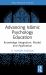 Advancing Islāmic Psychology Education : Knowledge Integration, Model, and Application