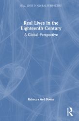 Real Lives in the Eighteenth Century : A Global Perspective