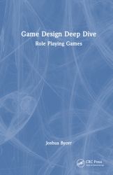 Game Design Deep Dive : Role Playing Games