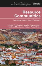 Resource Communities : Past Legacies and Future Pathways