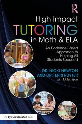 High-Impact Tutoring in Math and Ela : An Evidence-Based Approach to Help All Students Succeed