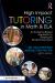 High-Impact Tutoring in Math and Ela : An Evidence-Based Approach to Help All Students Succeed