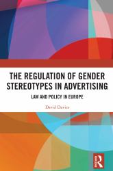 The Regulation of Gender Stereotypes in Advertising : Law and Policy in Europe