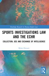 Sports Investigations Law and the ECHR : Collection, Use and Exchange of Intelligence