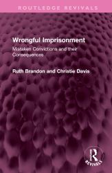 Wrongful Imprisonment : Mistaken Convictions and Their Consequences