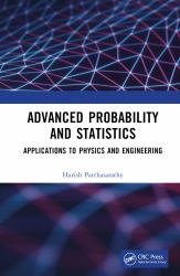 Advanced Probability and Statistics : Applications to Physics and Engineering