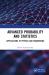 Advanced Probability and Statistics : Applications to Physics and Engineering