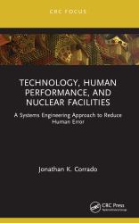 Technology, Human Performance, and Nuclear Facilities : A Systems Engineering Approach to Reduce Human Error