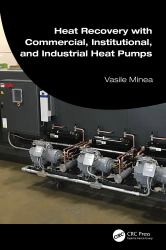 Heat Recovery with Commercial, Institutional, and Industrial Heat Pumps