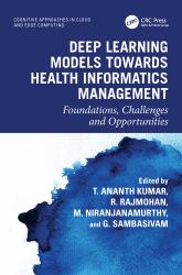 Deep Learning Models Towards Health Informatics Management : Foundations, Challenges and Opportunities
